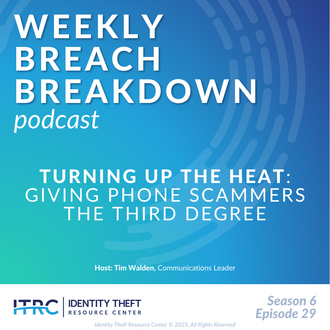 Weekly Breach Breakdown Season 6 Episode 29 cover. Turning up the Heat: Giving Phone Scammers The Third Degree