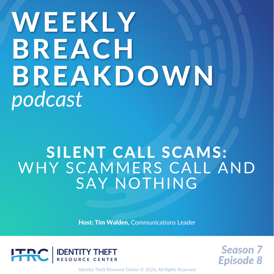 Podcast cover for the weekly breach breakdown podcast, season 7 episode 8. Silent call scams: Why Scammers call and say nothing.